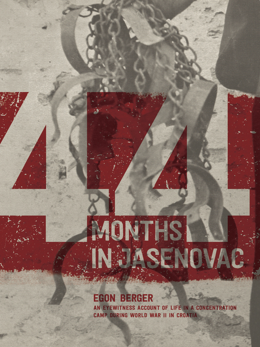 Title details for 44 Months in Jasenovac by Egon Berger - Available